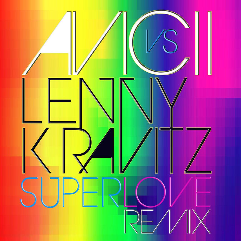 Avicii vs Lenny Kravitz; Avicii